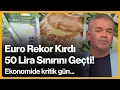 Euro Rekor Kırdı, 50 Lira Sınırını Geçti! Ekonomide kritik gün... | 11 Aralık 2025