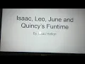 Me Leo June and Quincy s Funtime