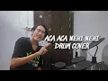 Download Lagu ACA ACA NEHI NEHI (DRUM COVER) DADIDO