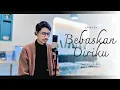 Lagu ARMADA - BEBASKAN DIRIKU || OZANEBILL (cover)
