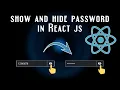 Show and Hide password input field in react js Toggle password in React JS