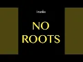 No Roots (Instrumental)