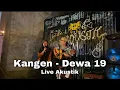 Lagu Kangen Live Akustik cover nanak romansa ft kuwih | semua kata rindumu semakin membuatku tak berdaya