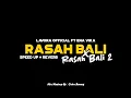 Download Lagu Mashup Jawa🥀💔 || Rasah Bali x Rasah Bali 2 - Lavora Ft Ena Vika ( Speed Up+Reverb ) - CIDROBARENG🎧