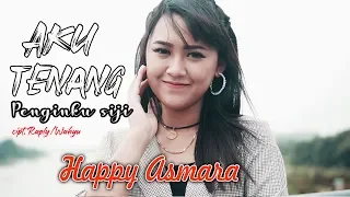 Lirik Lagu Aku Tenang - Happy Asmara