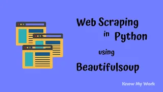 Web Scraping using Beautifulsoup4 in Python