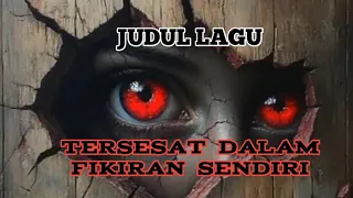 tersesat dalam fikiran sendiri lirik 