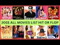 Lagu 2001 All Movie List | Hit or Flop | Box Office Collection | Bollywood releases 2001