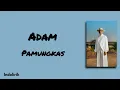 Adam - Pamungkas | Lirik Lagu