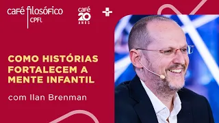Café Filosófico | Como histórias fortalecem a mente infantil e juvenil | Ilan Brenman | 10/03/2024