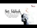 Download Lagu NUR FATEHAH - Hamba Cinta (Official Video Lyrict)