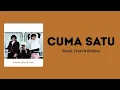 Cuma Satu - Suisei, Tenxi & Kirohta / Lirik