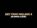 Download Lagu AKU YANG MALANG 4 (slowed+lirik)