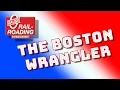 The Boston Wrangler