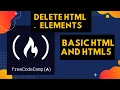 Basic HTML and HTML5 Delete HTML Elements freecodecamp How to delete tag in html remove html