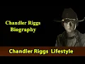 Chandler Riggs Biography Life story Lifestyle Girl Friend Family House Age Net Worth Upcoming Movies