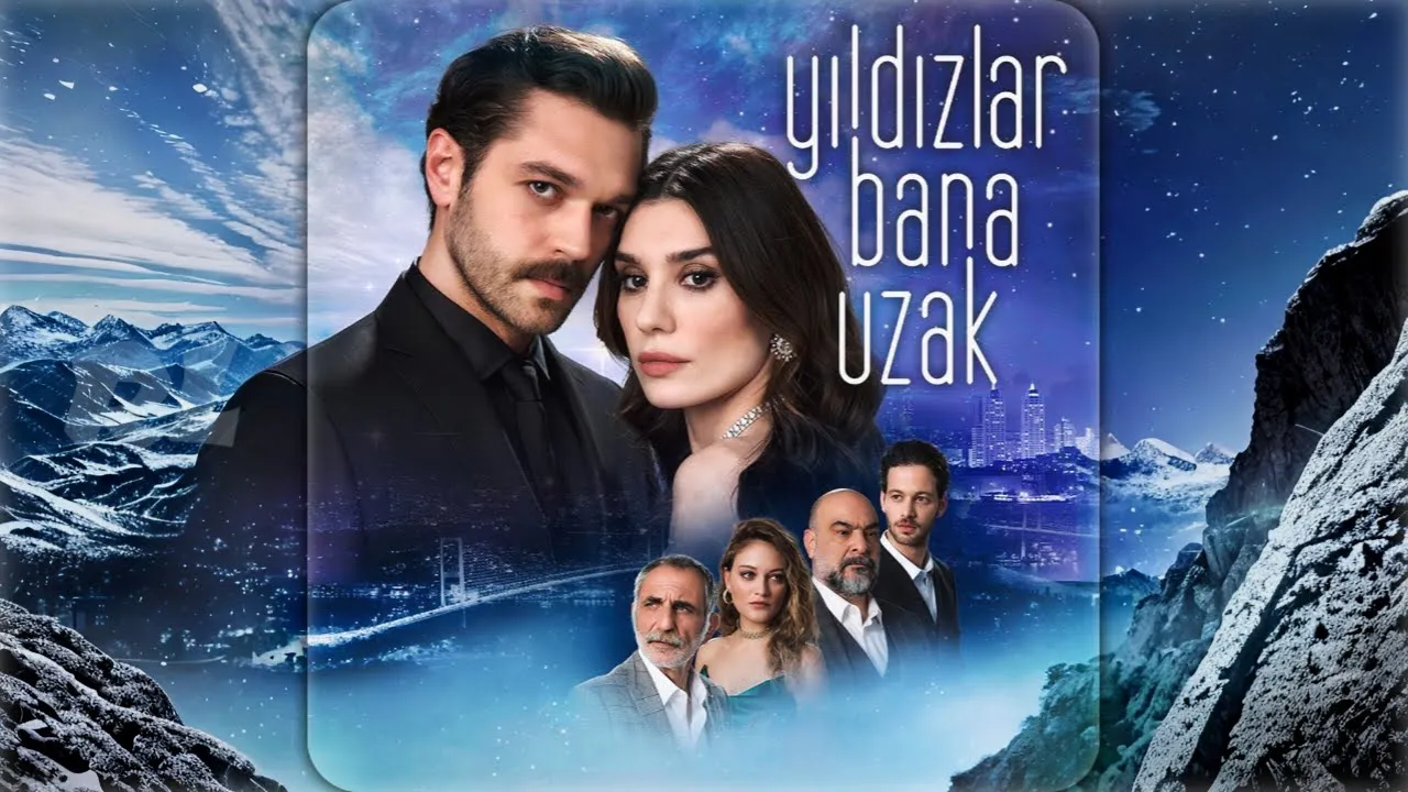 Yıldızlar Bana Uzak - Jenerik