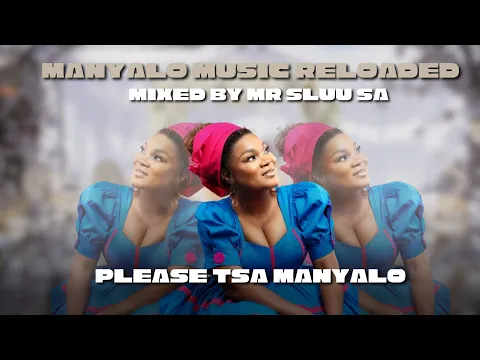 Download MP3 Manyalo Music Reloaded (Pleasure Tsa Manyalo) 26 Feb 2024 Mixed By Mr Sluu SA