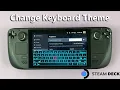 How To Change Steam Deck Keyboard Theme