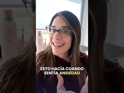 Esto es lo que yo hacía cuando sentía ansiedad...