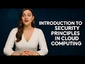 Introduction to Security Principles in Cloud Computing by Google Cloud