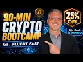 BLOCKCHAIN BOOTCAMP GET CRYPTO FLUENT IN JUST 90 Minutes