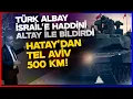 Download Lagu E. Albay İsrail'i Altay ile Tehdit Etti: Hatay'dan Tel Aviv 450 Km Tankımızın Menzili 500 KM