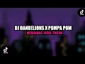 DJ DANDELIONS X POMPA POM MENGKANE YANG LAGI VIRAL DI TIKTOK 2022