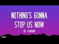 Starship - Nothing's Gonna Stop Us Now (Lyrics)