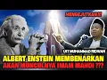 Download Lagu Albert Einstein Memprediksi Akan Ada Kemunculan Imam Mahdi ??? - Ustadz Muhammad Ridwan