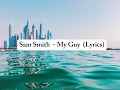 Sam Smith  - My Guy (Lyrics Video)