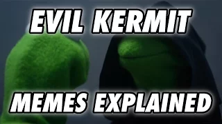 Memes Explained EVIL KERMIT