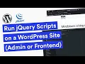 Run jQuery Scripts in WordPress Admin or Frontend