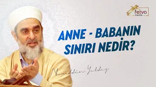 Anne - Babanın Sınırı Nedir?