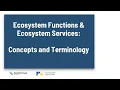 1 Ecosystem Functions and Services Concepts and Terminology