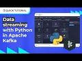 How to use Python for real time data streaming in Apache Kafka