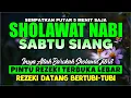 Download Lagu SHOLAWAT JIBRIL PENARIK REZEKI PALING DAHSYAT, SHOLAWAT NABI MUHAMMAD SAW, Salawat Jibril Merdu