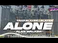 Lagu DJ ALONE   ALAN WALKER‼️TRAP BASS BLAYER BLAYER X PARTY NGUK NGUK TERBARU    YANZ REVOLUTION
