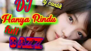 Download DJ Hanya Rindu Andmash xxx Remix Fulll BAZZ MP3