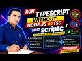 Run TypeScript Without Node js or TSC Meet scriptc 3