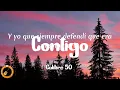 Calibre 50 - Contigo (Letra)