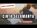 Cinta Selamanya ( Lirik ) - Cipt. Dadang Kusna