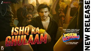 Ishq Ka Ghulaam - Prem Keetanu | Veer Pahariya, Aafiya | B Praak, Sukriti K, The Rish, Kunaal Vermaa