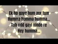 The Humma Song | Lyrics | OK Jaanu | Shraddha Kapoor | Aditya Roy Kapoor | @A. R. Rahman, Badshah |