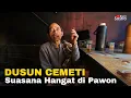 Download Lagu DUSUN CEMETI, SUASANA HANGAT DI PAWON KLASIK