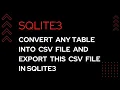 7 CREATE TABLE AND EXPORT THIS FILE TABLE INTO CSV IN SQLITE3