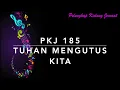 Download Lagu PKJ 185 Tuhan Mengutus Kita - Ibadah di GKJ Bekti tgl 8 Agustus 2021 - dengan Pemandu Lagu