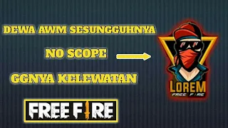 Download Lebih hebat dri B2K INI DIA TOP GLOBAL AWM SESUNGGUHNYA!! LOREM FREEFIRE!!! MP3