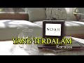 Download Lagu NOAH - YANG TERDALAM (KARAOKE LOW KEY) MP3