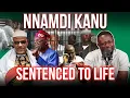 NNAMDI KANU SENTENCED TO LIFE